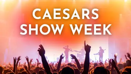 Caesars Show Week
