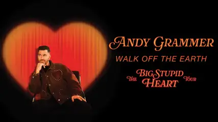 Andy Grammer and Walk Off The Earth
